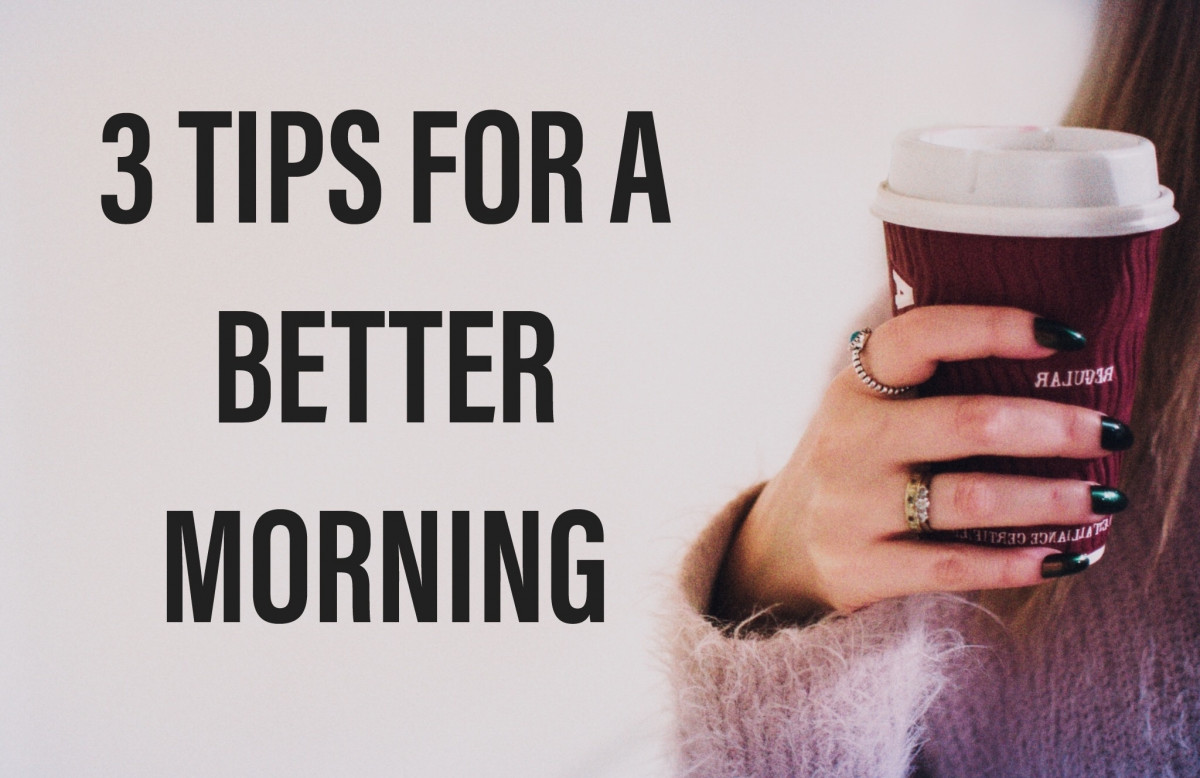 3 Tips for a BETTER morning