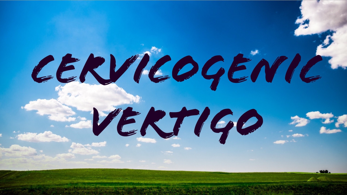 Cervicogenic Vertigo or Dizziness